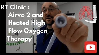 RT Clinic Airvo 2  Heated High Flow Oxygen Therapy [upl. by Dagall537]