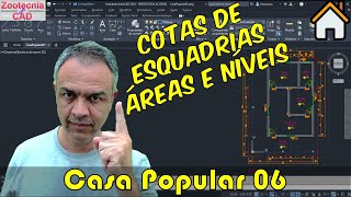 Casa Popular 06 Plantabaixa – Cotagem da esquadria áreas níveis e legenda da planta em AutoCAD [upl. by Maire]