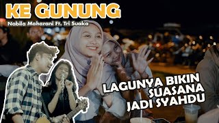 KE GUNUNG  NABILA MAHARANI FT TRI SUAKA  LIVE PENDOPO LAWAS [upl. by Clark]