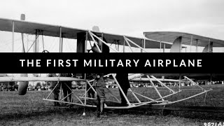 The First Military Airplane [upl. by Junno155]