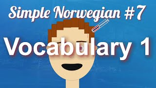 Simple Norwegian 7  Vocabulary 1 [upl. by Ttezil]