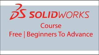 Solidworks Full Course  Beginner to Advance FREE  Including 4 Projects [upl. by Inava263]