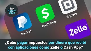 🔴 ¿Debo pagar impuestos por dinero que recibí con aplicaciones como Zelle o Cash App [upl. by Ahsaetal]