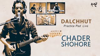 Chader Shohore ।। Dalchhut ।। Live From Practice Pad ।। Bappa Mazumder।। 2020 [upl. by Odnalref]