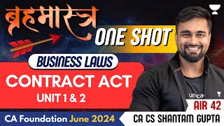 Contract Act  Unit 1 amp 2  Business Law One Shot  CA Foundation June 24  CA CS Shantam Gupta [upl. by Moorish]