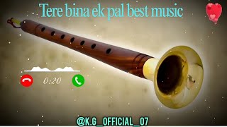 Tere bina ek pal bansuri ringtone  best instrumental ringtone  shehnai music  new ringtonelove [upl. by Shinberg67]