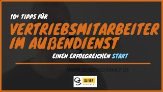 Vertriebsmitarbeiter Außendienst 10 Tipps für den Start [upl. by Francisco]