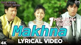 Makhna  Lyrical  Bade Miyan Chote Miyan  Madhuri Amitabh amp Govinda  90s Blockbuster Song [upl. by Dwight]