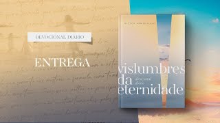 Meditações Diárias 3 de Janeiro  Entrega l Vislumbres da eternidade [upl. by Leeke]