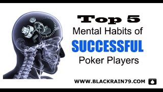 Top 5 Mental Habits of Successful Poker Players MAX PROFIT [upl. by Esoranna]