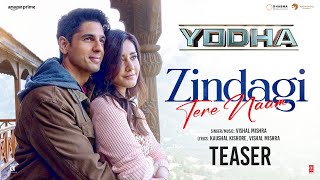 ZINDAGI TERE NAAM Teaser SIDHARTH MALHOTRA RAASHII KHANNA  YODHA  VISHAL MISHRA [upl. by Akemhs]