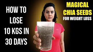 Eat Chia Seeds The Correct Way To Lose 10 Kgs in 1 Month  Magical Chia Seeds For Weight Loss [upl. by Lundin]