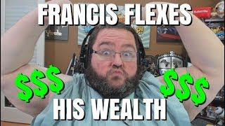 FRANCIS FLEXES HIS MONEY [upl. by Butterfield996]