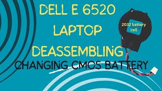 dell e6520 deassembling and cmos battery cell replacement [upl. by Tenej429]