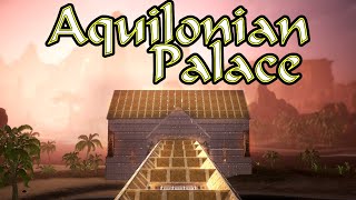 Conan Exiles Aquilonian Palace Build Guide Jewel of the West DLC [upl. by Erna]