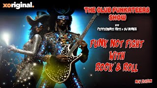 Funk not Fight with Rock and Roll Club Funkateers Show Episode 2 [upl. by Dunning584]