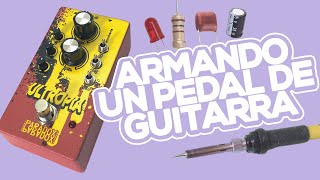 Armando Un Pedal De Efectos Desde Cero  Paradox Effects [upl. by Aleehs]