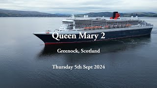 Queen Mary 2 leaving Greenock 5th Sept 2024  4K [upl. by Silber]