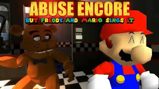 ABUSE ENCORE BUT FREDDY AND MARIO SINGS IT  FREDDYS SPAGHETTERIA 10TH ANNIVERSARY SPECIAL [upl. by Ro424]