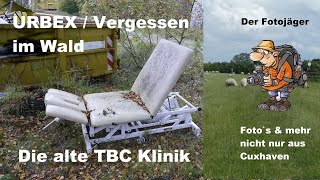 Urbex  Verlassen im Wald  Die alte TBC Klinik [upl. by Aisylla]