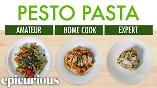 4 Levels of Pesto Pasta Amateur to Food Scientist  Epicurious [upl. by Fe318]