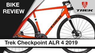 Trek Checkpoint ALR 4 2019 Bike review [upl. by Ettedranreb125]