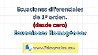 Ecuaciones diferenciales de primer orden Homogéneas  Capítulo 3 [upl. by Hertzog]