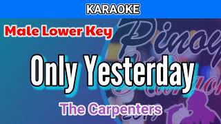 Only Yesterday by The Carpenters Karaoke  Male Lower Key [upl. by Kyle]