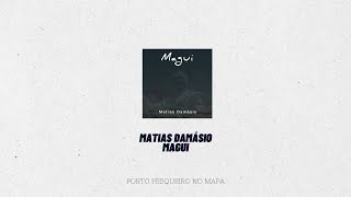 Matias Damásio  Magui Áudio amp Letra [upl. by Ileak]