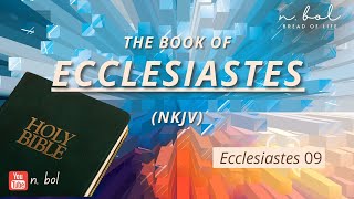 Ecclesiastes 9  NKJV Audio Bible with Text BREAD OF LIFE [upl. by Krystal525]