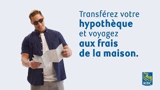 Transférez votre hypothèque à RBC® et voyagez aux frais de la maison [upl. by Acinot]