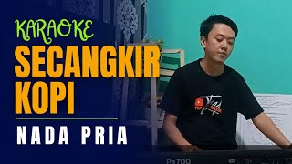 SECANGKIR KOPI KARAOKE  NADA PRIA [upl. by Erdnua]