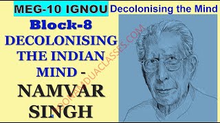 Block8 DECOLONISING THE INDIAN MIND MEG 10  NAMVAR SINGH Very Important Topic [upl. by Greggs]