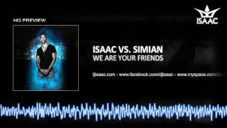 Isaac vs Simian  We Are Your Friends [upl. by Dupuis95]