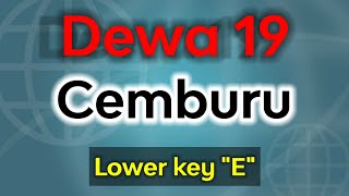 Cemburu  Dewa 19 karaoke low key male [upl. by Annaierb469]