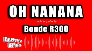 Bonde R300  Oh Nanana Versão Karaokê [upl. by Mersey872]