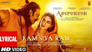 Ram Siya Ram Hindi Song Adipurush Movie song lyrics Hindi Song Adipurush [upl. by Nared]