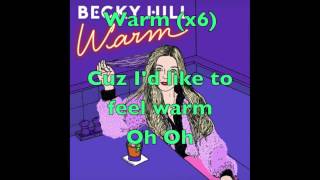 Warm  Becky Hill Lyrics [upl. by Ynnavoig911]