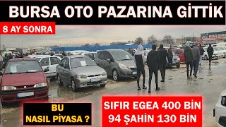 BURSA OTO PAZARINA GİTTİK BU NASIL PİYASA [upl. by Lebna]