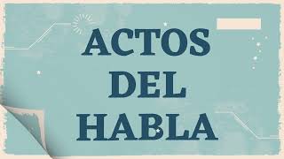 Actos Del Habla [upl. by Arded]