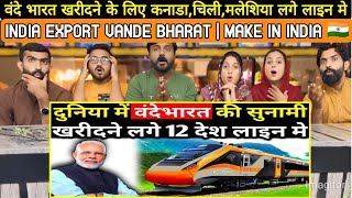 वंदे भारत खरीदने के लिए कनाडाचिलीमलेशिया लगे लाइन मे  INDIA EXPORT VANDE BHARAT  MAKE IN INDIA [upl. by Mazurek]