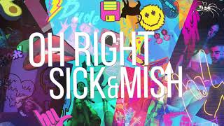 Sickmode X Mish  OH RIGHT Official Video AR Mixtape Vol1 [upl. by Meeki]