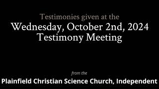 Testimonies from the Wednesday October 2nd 2024 Meeting [upl. by Munt]