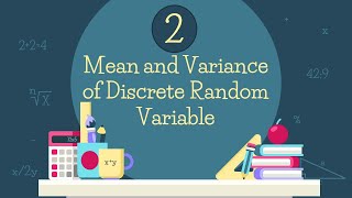 LESSON 2 Mean and Variance of Discrete Random Variable [upl. by Delija678]