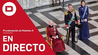 DIRECTO  Proclamación de Federico X de Dinamarca tras la abdicación de la Reina Margarita [upl. by Gillian315]