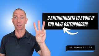 3 Antinutrients to Avoid If you Have Osteoporosis [upl. by Rochelle458]