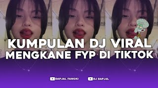 KUMPULAN DJ FYP TIKTOK FULL BASS  VIRAL DI TIKTOK TERBARU 2024 [upl. by Goody]