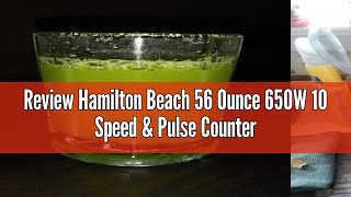 Review Hamilton Beach 56 Ounce 650W 10 Speed amp Pulse Countertop Smoothie Blender Black 50190FG [upl. by Atinaujnas]