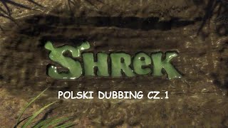 PL Shrek  Polski dubbing cz1 [upl. by Aynod51]