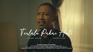 Daud Wass  Terlalu pakai hati feat Chesylino Official MV [upl. by Ylrahc328]